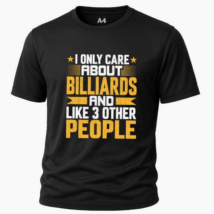 Father's Day I Only Care About Billiards Pool And Like Other 3 Peop Le For Dad Performance Shirt