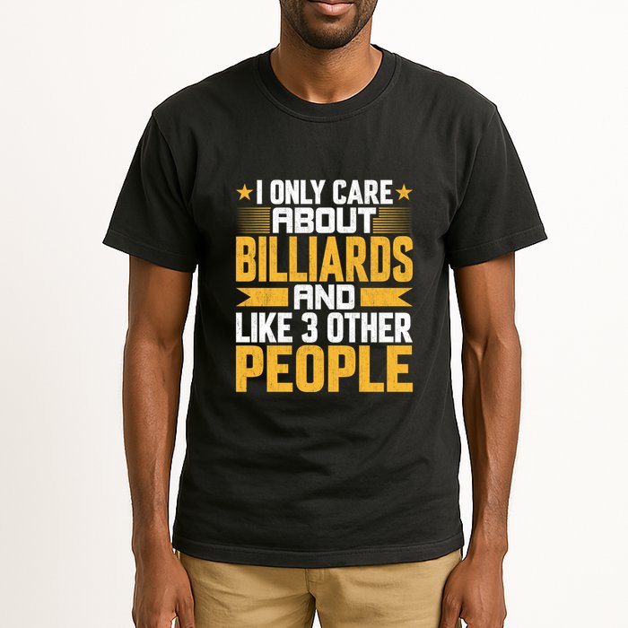 Father's Day I Only Care About Billiards Pool And Like Other 3 Peop Le For Dad Tall T-Shirt