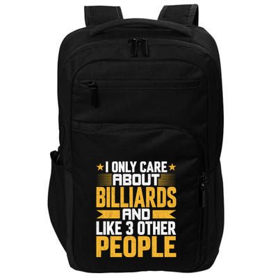 Father's Day I Only Care About Billiards Pool And Like Other 3 Peop Le For Dad Impact Tech Backpack