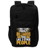 Father's Day I Only Care About Billiards Pool And Like Other 3 Peop Le For Dad Impact Tech Backpack