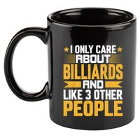 Father's Day I Only Care About Billiards Pool And Like Other 3 Peop Le For Dad 11oz C Handle Ceramic Mug