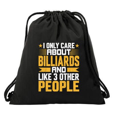 Father's Day I Only Care About Billiards Pool And Like Other 3 Peop Le For Dad Drawstring Bag