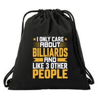Father's Day I Only Care About Billiards Pool And Like Other 3 Peop Le For Dad Drawstring Bag