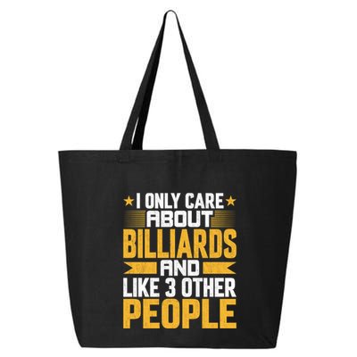 Father's Day I Only Care About Billiards Pool And Like Other 3 Peop Le For Dad 25L Jumbo Tote