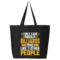 Father's Day I Only Care About Billiards Pool And Like Other 3 Peop Le For Dad 25L Jumbo Tote