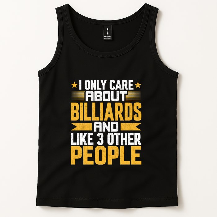 Father's Day I Only Care About Billiards Pool And Like Other 3 Peop Le For Dad Tank Top