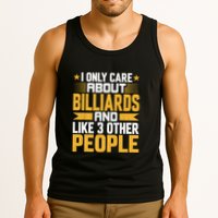 Father's Day I Only Care About Billiards Pool And Like Other 3 Peop Le For Dad Tank Top