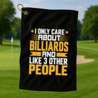 Father's Day I Only Care About Billiards Pool And Like Other 3 Peop Le For Dad Golf Towel