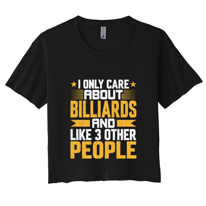 Father's Day I Only Care About Billiards Pool And Like Other 3 Peop Le For Dad Crop Top