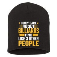 Father's Day I Only Care About Billiards Pool And Like Other 3 Peop Le For Dad Short Acrylic Beanie