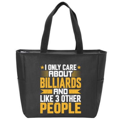Father's Day I Only Care About Billiards Pool And Like Other 3 Peop Le For Dad Zip Tote Bag