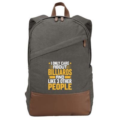 Father's Day I Only Care About Billiards Pool And Like Other 3 Peop Le For Dad Cotton Canvas Backpack