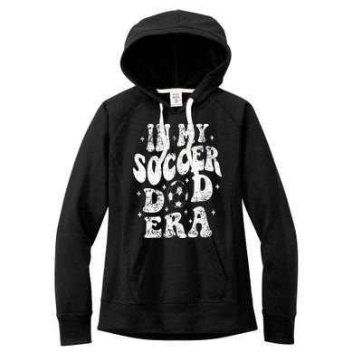 Fathers Day In My Soccer Dad Era Groovy Funny Cheer Dad Women's Fleece Hoodie