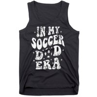 Fathers Day In My Soccer Dad Era Groovy Funny Cheer Dad Tank Top