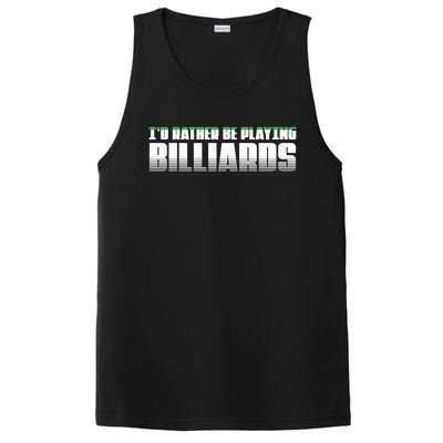 Father's Day I'd Rather Be Playing Billiards Perfect Pool Player Gift For Dad PosiCharge Competitor Tank