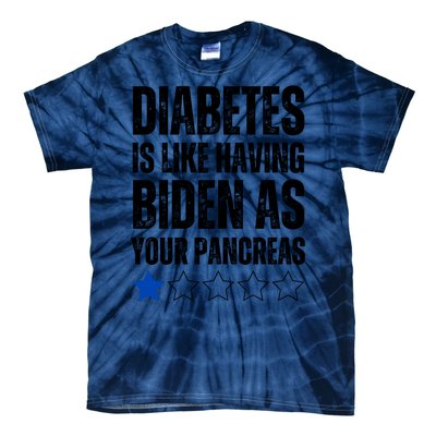 Funny Diabetes Is Like Having Biden As Your Pancreas Tie-Dye T-Shirt