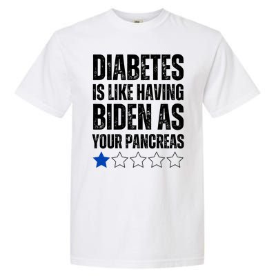 Funny Diabetes Is Like Having Biden As Your Pancreas Garment-Dyed Heavyweight T-Shirt