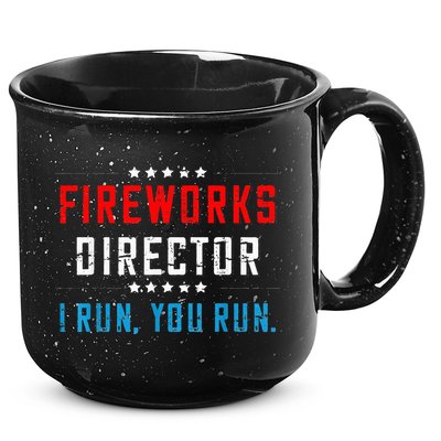 Fireworks Director If I Run You Run 15oz Campfire Ceramic Mug