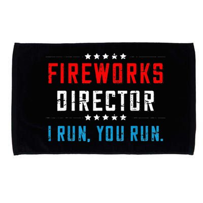 Fireworks Director If I Run You Run Microfiber Hand Towel