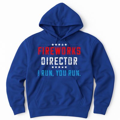 Fireworks Director If I Run You Run Hoodie