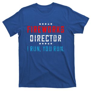 Fireworks Director If I Run You Run T-Shirt