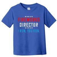 Fireworks Director If I Run You Run Toddler T-Shirt