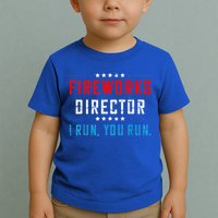 Fireworks Director If I Run You Run Toddler T-Shirt