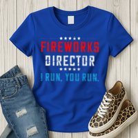 Fireworks Director If I Run You Run Womens T-Shirt
