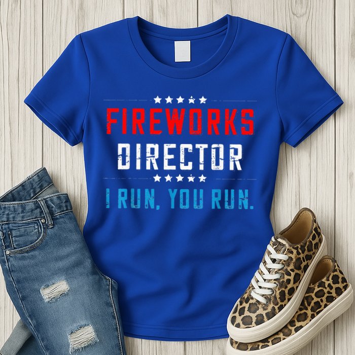 Fireworks Director If I Run You Run Womens T-Shirt