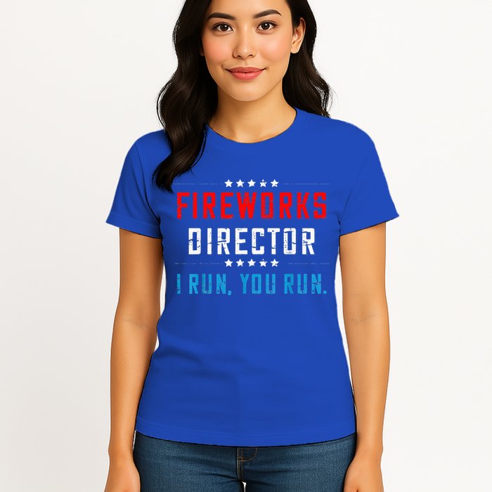 Fireworks Director If I Run You Run Womens T-Shirt
