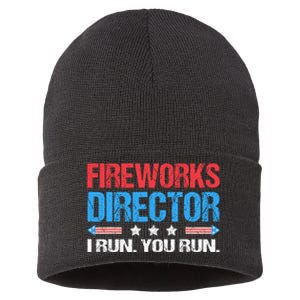 Fireworks Director I Run You Run Funny 4th Of July Sustainable Knit Beanie