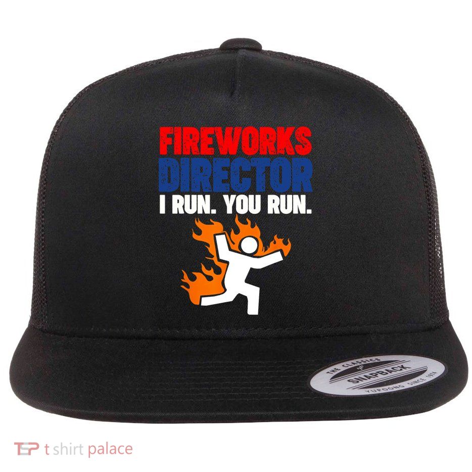 Fireworks Director I Run You Run Flatbill Hat