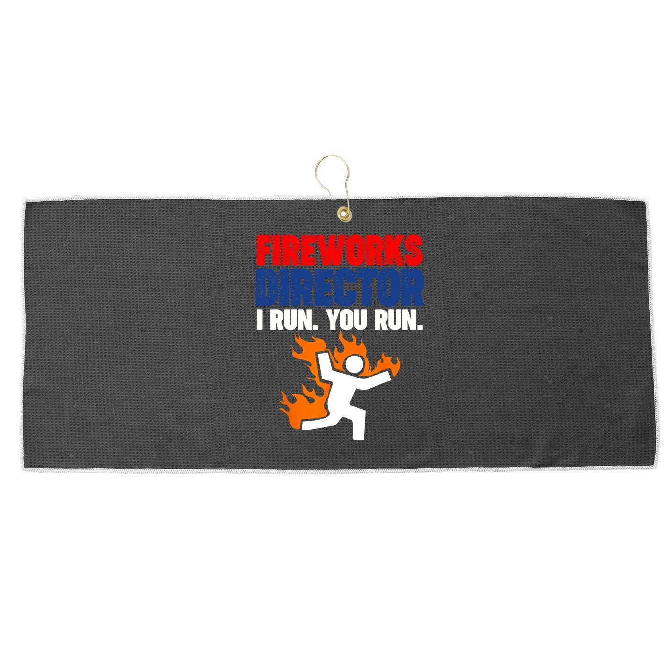 Fireworks Director I Run You Run Large Microfiber Waffle Golf Towel