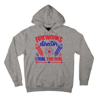 Fireworks Director I Run You Run 4th Of July Usa Tall Hoodie