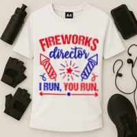 Fireworks Director I Run You Run 4th Of July Usa Performance Shirt