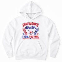 Fireworks Director I Run You Run 4th Of July Usa Hoodie