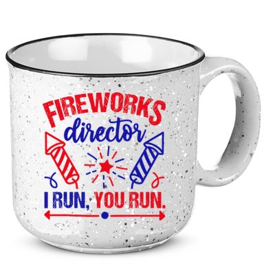 Fireworks Director I Run You Run 4th Of July Usa 15oz Campfire Ceramic Mug