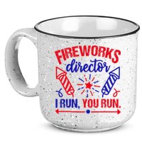 Fireworks Director I Run You Run 4th Of July Usa 15oz Campfire Ceramic Mug