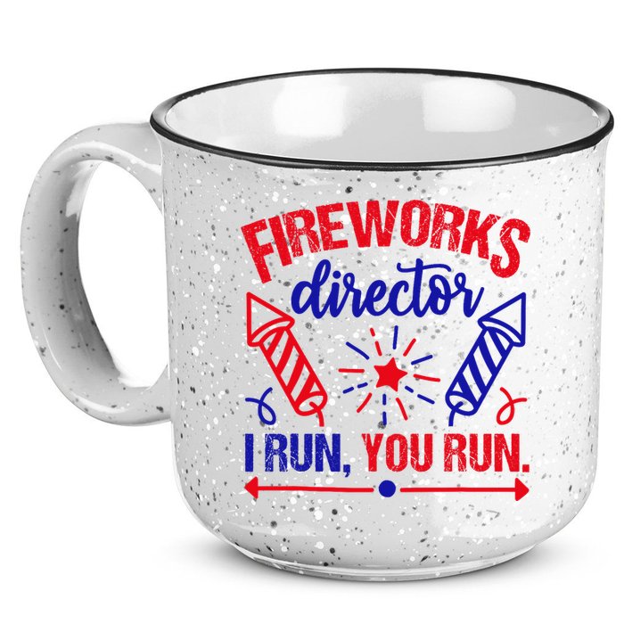Fireworks Director I Run You Run 4th Of July Usa 15oz Campfire Ceramic Mug