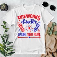 Fireworks Director I Run You Run 4th Of July Usa Premium T-Shirt