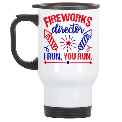 Fireworks Director I Run You Run 4th Of July Usa Stainless Steel Travel Mug