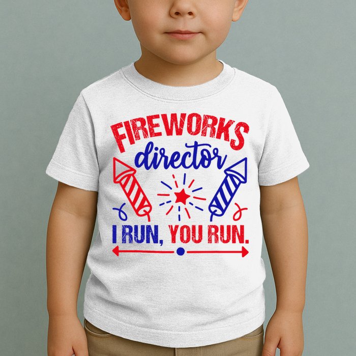 Fireworks Director I Run You Run 4th Of July Usa Toddler T-Shirt