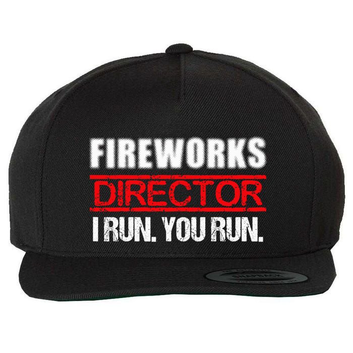 Fireworks Director If I Run You Run  4th Of July Happy Independence Day Wool Snapback Cap