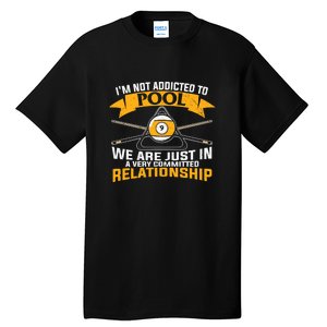 Father's Day I'm Not Addicted To Pool Player Gift For Dad Tall T-Shirt