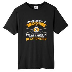 Father's Day I'm Not Addicted To Pool Player Gift For Dad Tall Fusion ChromaSoft Performance T-Shirt