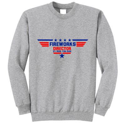 Fireworks Director If I Run You Run Tall Sweatshirt