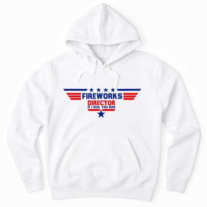 Fireworks Director If I Run You Run Hoodie