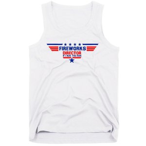 Fireworks Director If I Run You Run Tank Top