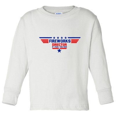 Fireworks Director If I Run You Run Toddler Long Sleeve Shirt