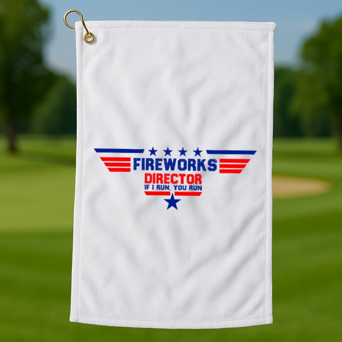 Fireworks Director If I Run You Run Golf Towel
